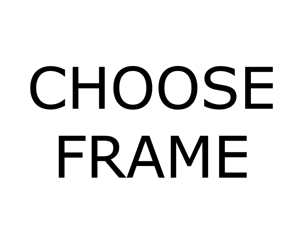 Choice Your Frame